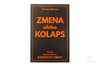 zmena alebo kolaps vyvoj buducnosti neudrzatelna situacia systemove riesenia zmena fungovania ekologicke zmyslanie graeme maxton