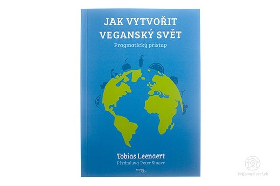 kniha navody vegansky svet veganstvo ako pristupovat k veganstvu pragmaticky pristup